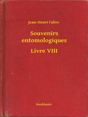 cover image of Souvenirs entomologiques--Livre VIII